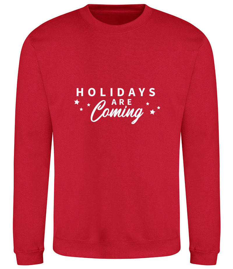 Holidays Are Coming Christmas Sweatshirt