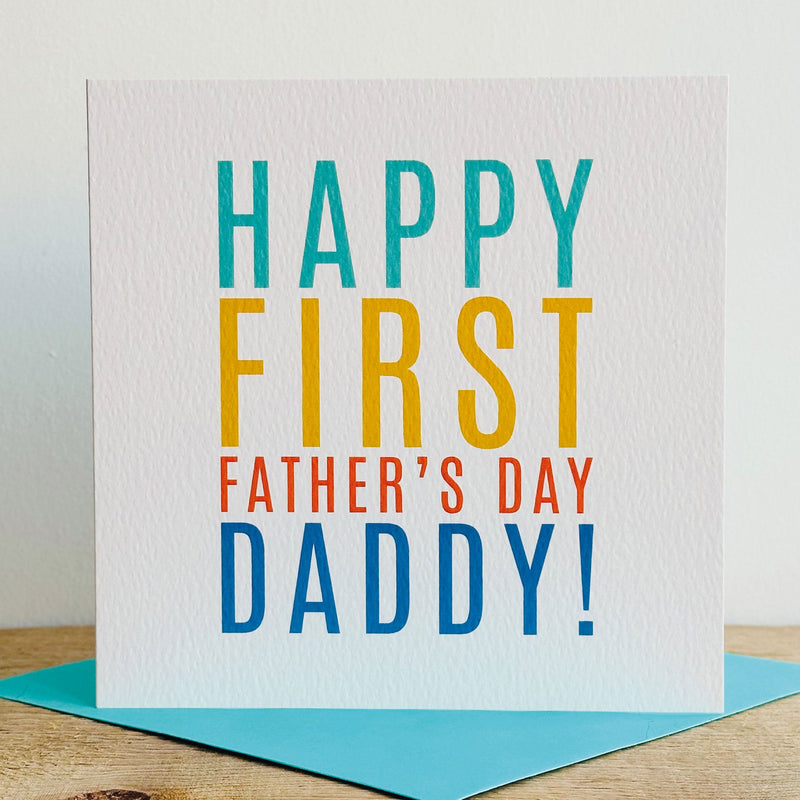 Happy First Father's Day Daddy Greeting Card